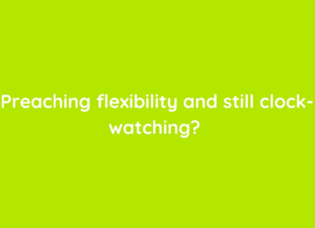 Preaching flexibility and still clock-watching?